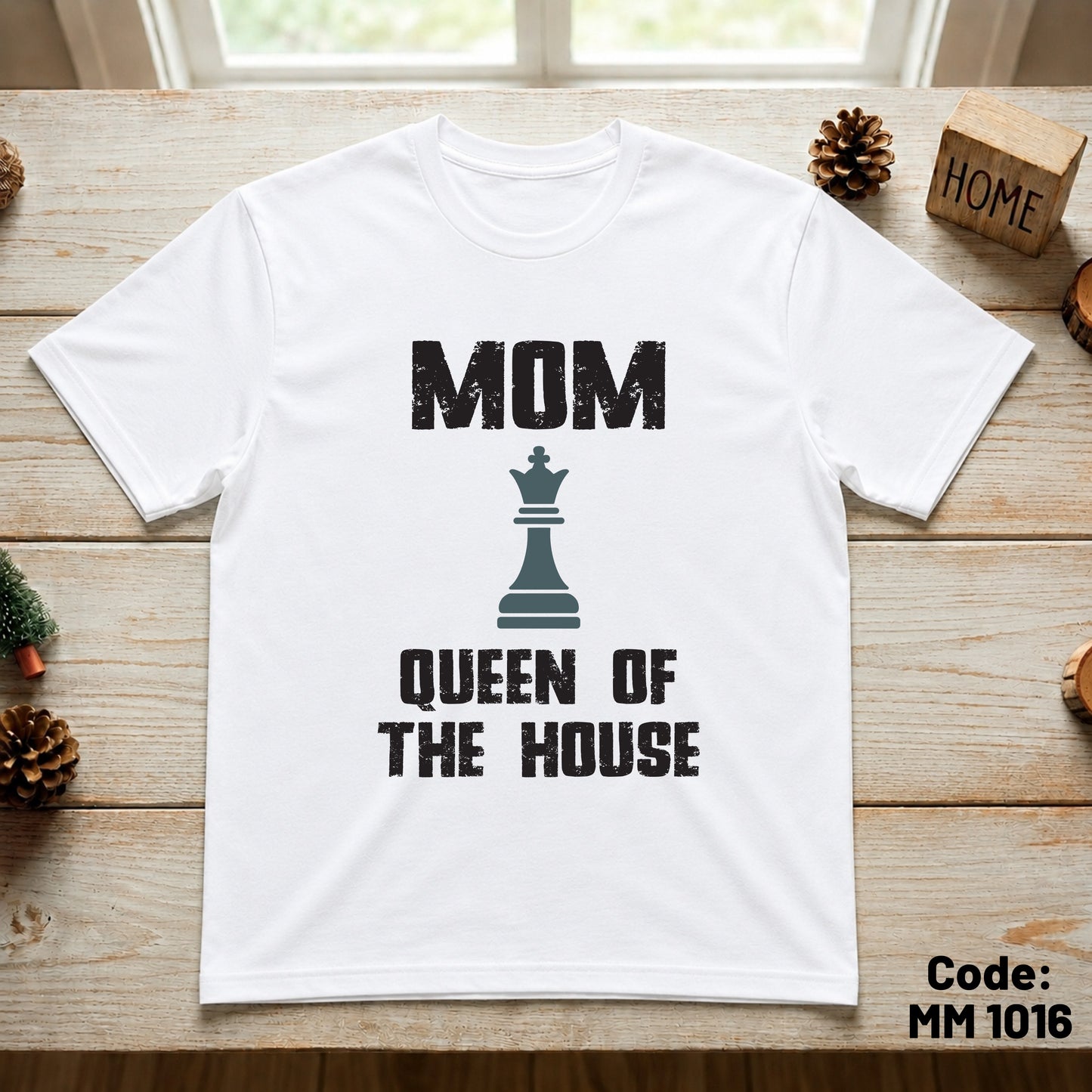 Mom Queen of The House (Adult Size T-Shirt)