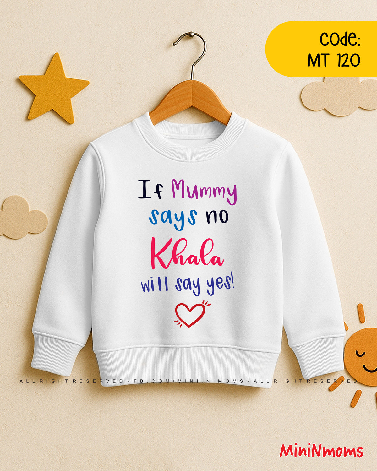 If Mommy say no Khala will Say yes (Sweat Shirt)